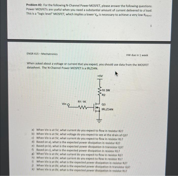 [Solved]: Problem #2: For the following N-Channel Power MO
