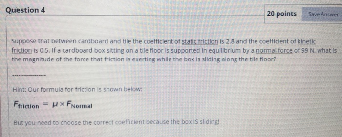 Solved Question 1 20 points Save Answer You are pushing a | Chegg.com