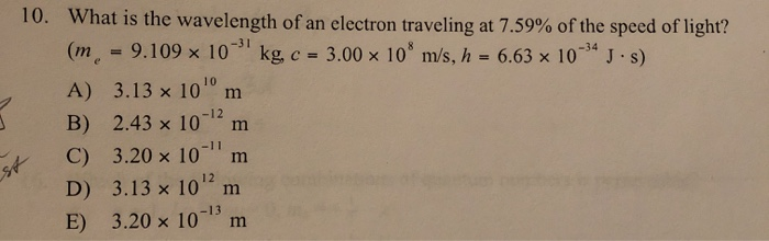 Solved 10. What is the wavelength of an electron traveling | Chegg.com