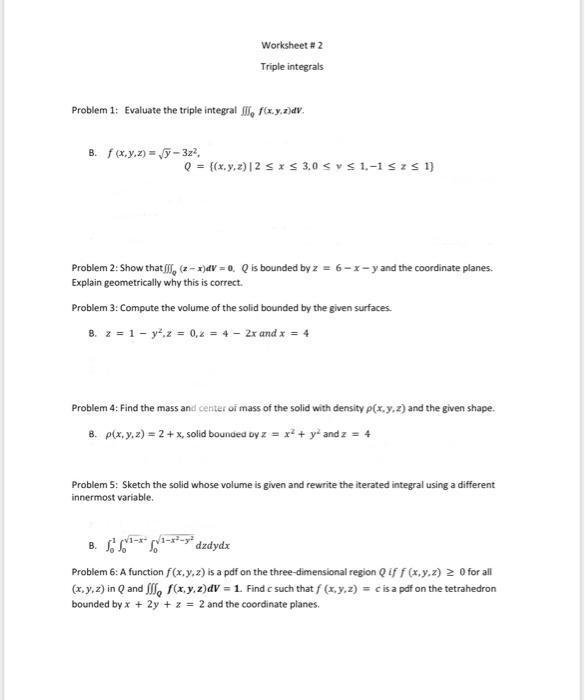 Solved Worksheet 2 Triple Integrals Problem 1 Evaluate The Chegg Com