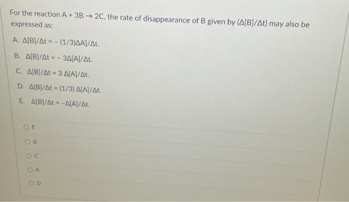 Solved For the reaction A+ 3B → 2C, the rate of | Chegg.com