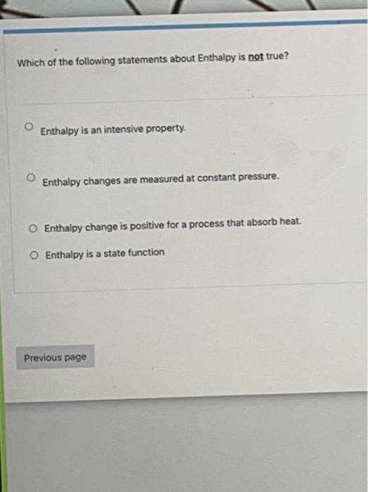 Solved Which Of The Following Statements About Enthalpy Is | Chegg.com