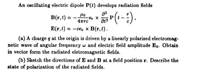 Solved An oscillating electric dipole P(t) develops | Chegg.com