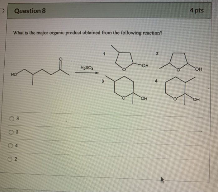 Solved Question 8 4 pts What is the major organic product | Chegg.com