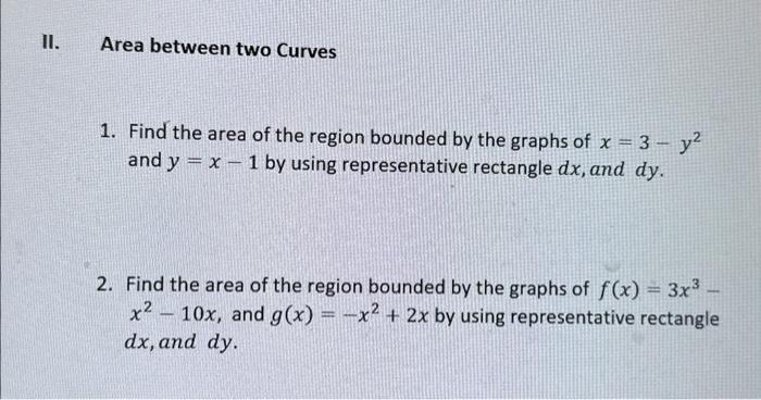 Solved Area between two Curves 1. Find the area of the | Chegg.com