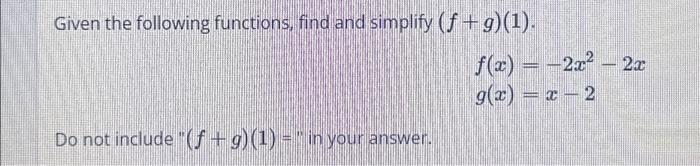 Solved Given the following functions, find and simplify | Chegg.com