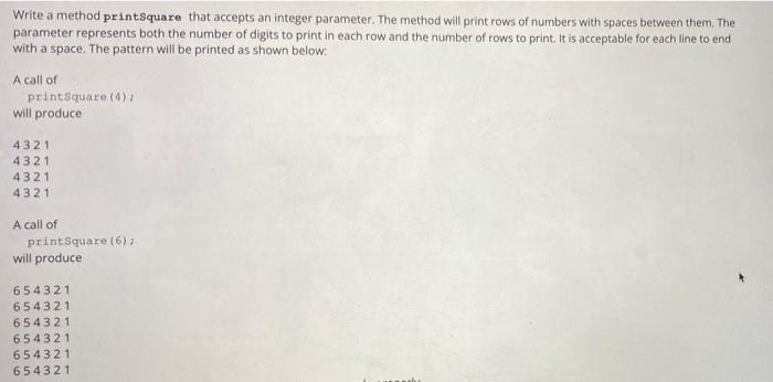 Solved Write a method printsquare that accepts an integer | Chegg.com