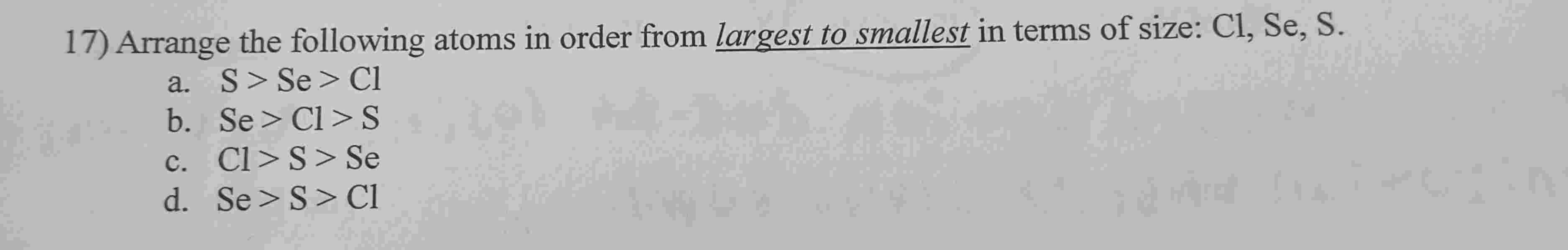 Solved Arrange the following atoms in ﻿order from largest to | Chegg.com