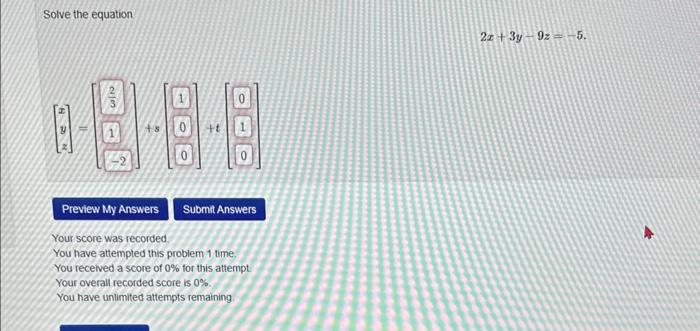 Solved Solve the equation 2x+3y−9z=−5 Your score was | Chegg.com