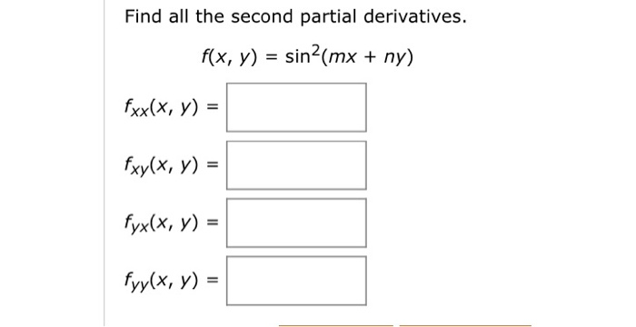 Solved Find all the second partial derivatives f(x, y) | Chegg.com