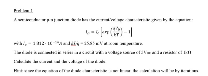 Solved Problem 1 A semiconductor p-n junction diode has the | Chegg.com