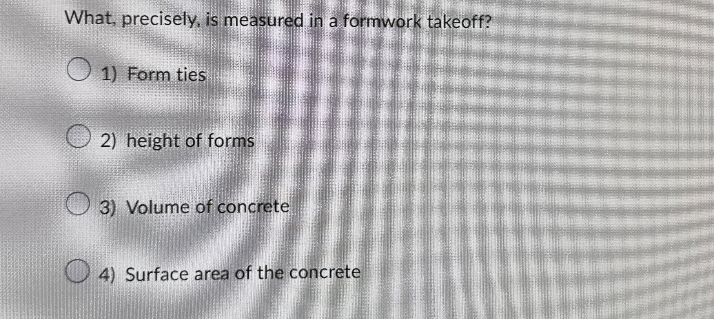 Solved What, precisely, is measured in a formwork | Chegg.com