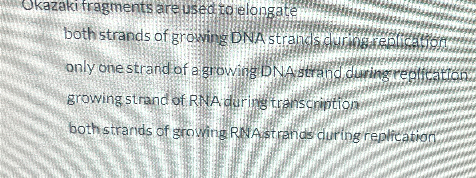 Solved Okazaki fragments are used to elongate both strands | Chegg.com