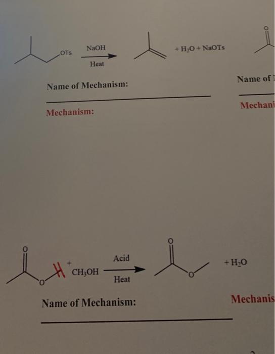 Solved NaOH H2O + NaOTS OTs Heat Name of Name of Mechanism: | Chegg.com