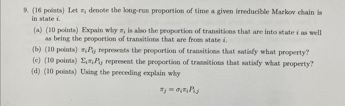 Solved 9. (16 points) Let πi denote the long-run proportion | Chegg.com