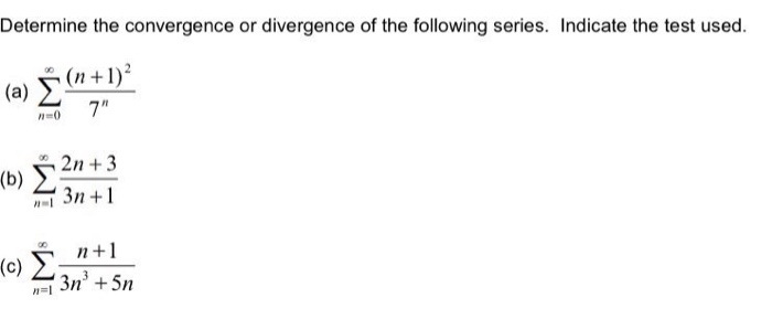 Solved Determine The Convergence Or Divergence Of The | Chegg.com