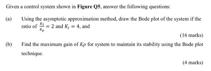 Solved Given A Control System Shown In Figure Q5, Answer The | Chegg.com