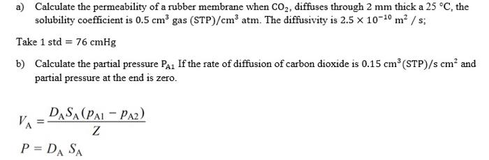 Solved a) Calculate the permeability of a rubber membrane | Chegg.com