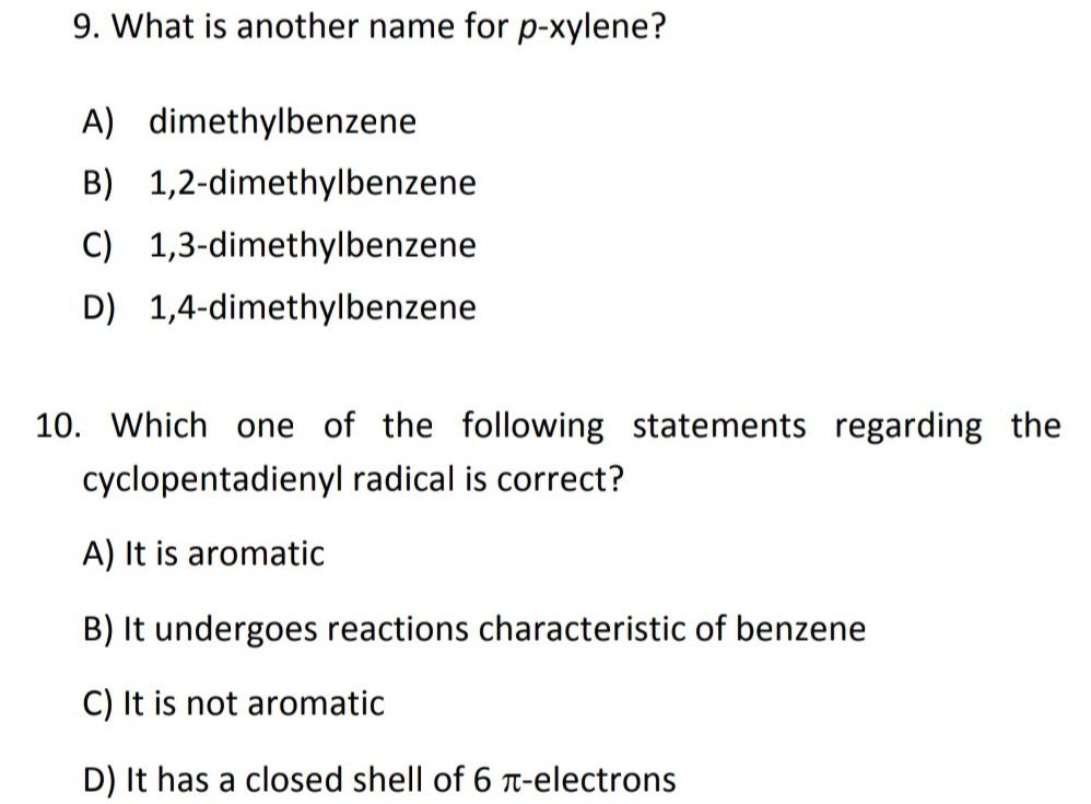 Solved 9. What is another name for pxylene? A)