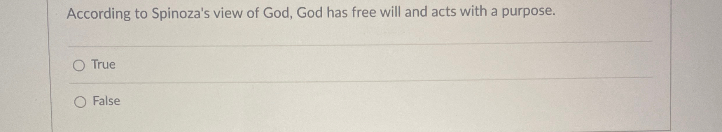 Solved According to Spinoza's view of God, God has free will | Chegg.com