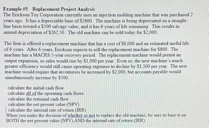 Solved Example 5 Replacement Project Analysis The Erickson Chegg