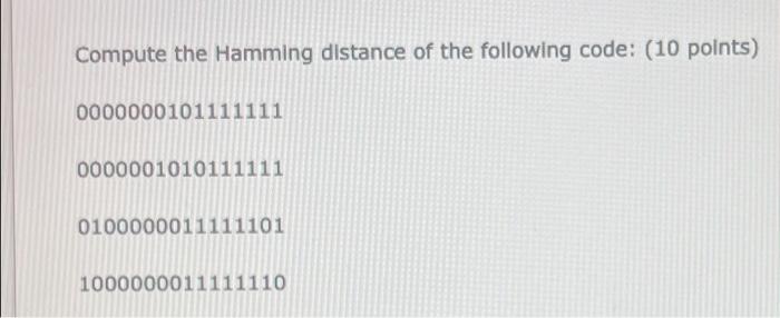 solved-compute-the-hamming-distance-of-the-following-code-chegg