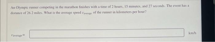 Solved An Olympic Runner Competing In The Marathon Finishes 