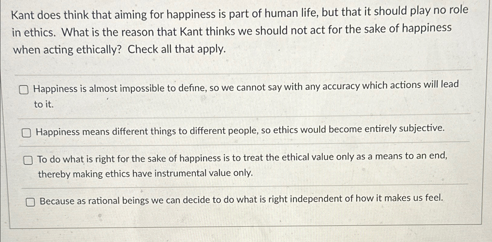 Solved Kant does think that aiming for happiness is part of | Chegg.com