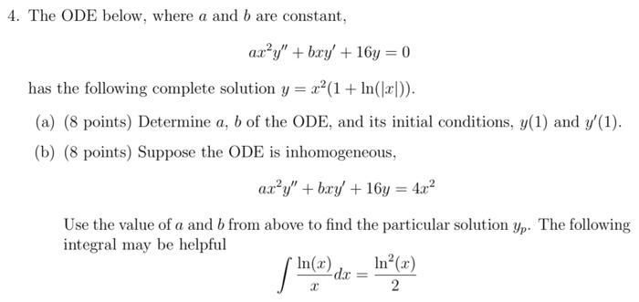 Solved 4. The ODE below, where a and b are constant, ax’y" + | Chegg.com