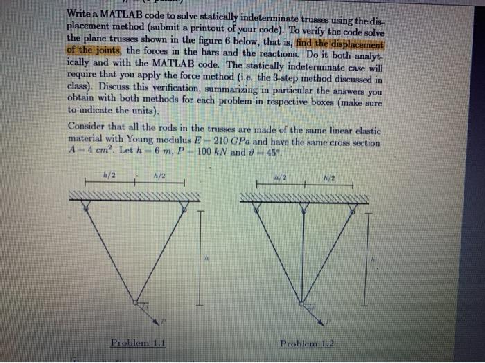 Write a MATLAB code to solve statically indeterminate | Chegg.com