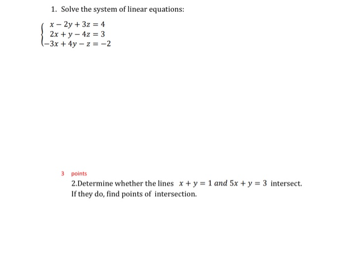 Solved 1. Solve the system of linear equations: x - 2y + 3z | Chegg.com