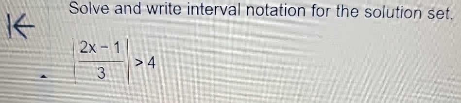 Solved Solve and write interval notation for the solution | Chegg.com