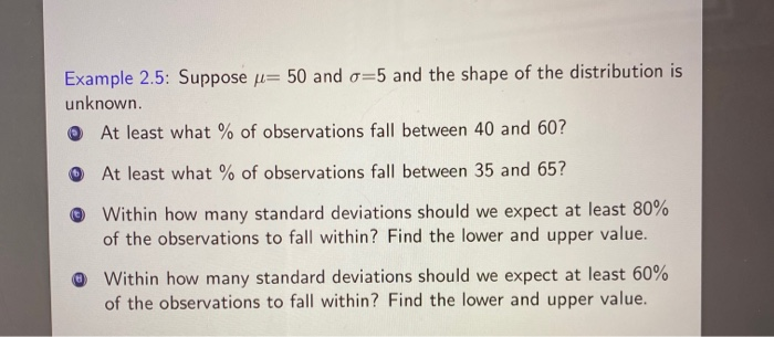 Solved Example 2.5: Suppose u= 50 and o=5 and the shape of | Chegg.com