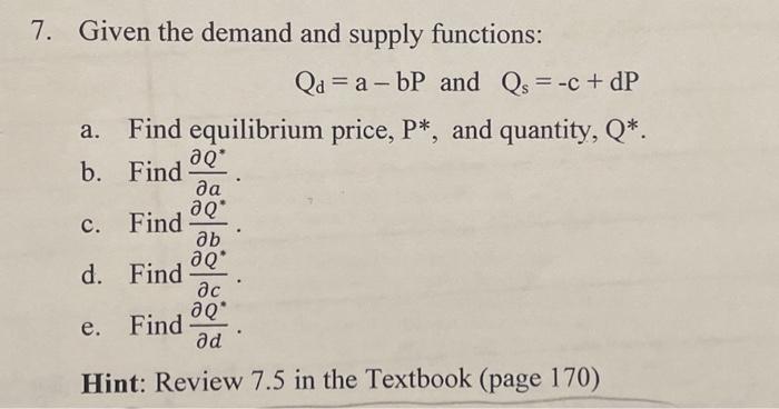 Solved 7. Given The Demand And Supply Functions: Qd=a−bP And | Chegg.com