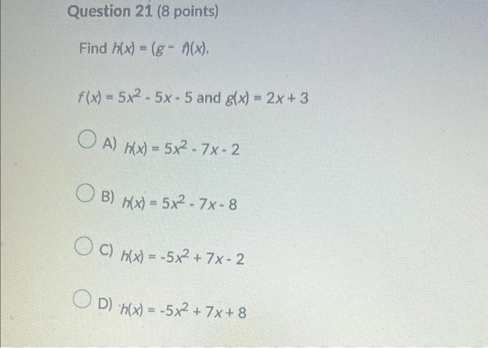 Solved Find H X G−a X F X 5x2−5x−5 And G X 2x 3 A