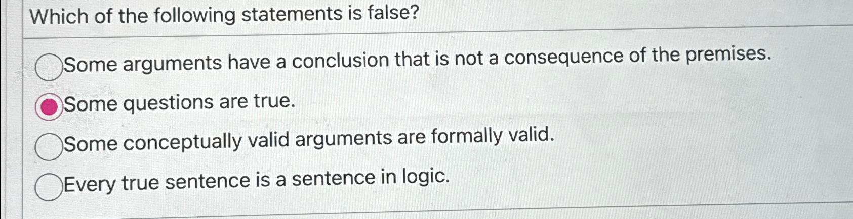Solved Which of the following statements is false?Some | Chegg.com