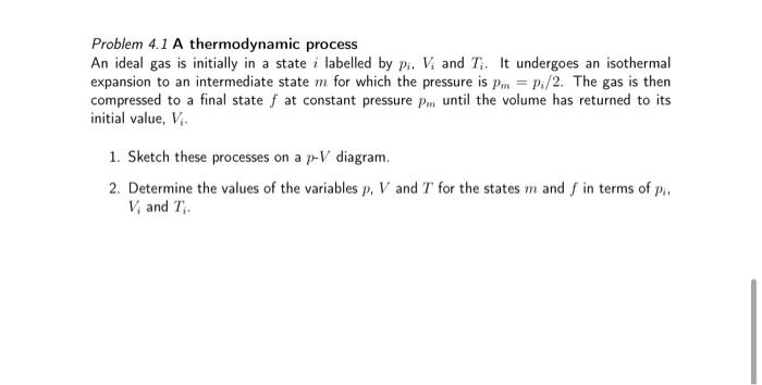 Solved Problem 4.1 A thermodynamic process An ideal gas is | Chegg.com