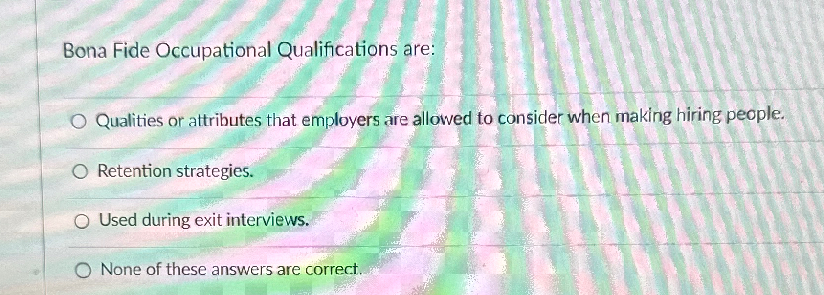 Solved Bona Fide Occupational Qualifications areQualities