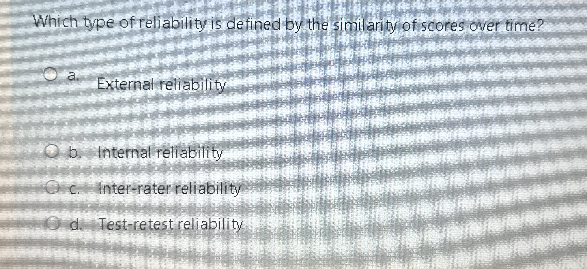 Solved Which type of reliability is defined by the | Chegg.com