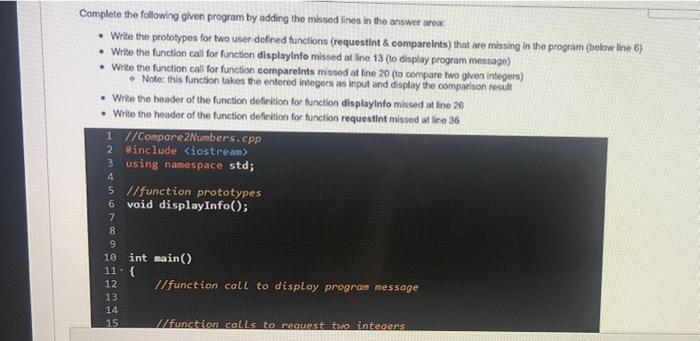 Solved Complete the following given program by adding the | Chegg.com