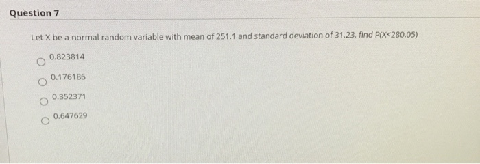 Solved Question 7 Let X be a normal random variable with | Chegg.com