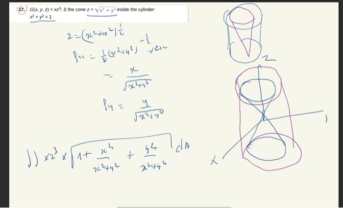 17. G(x,y,z)=xz3;S the cone z=x2+y2 inside the | Chegg.com
