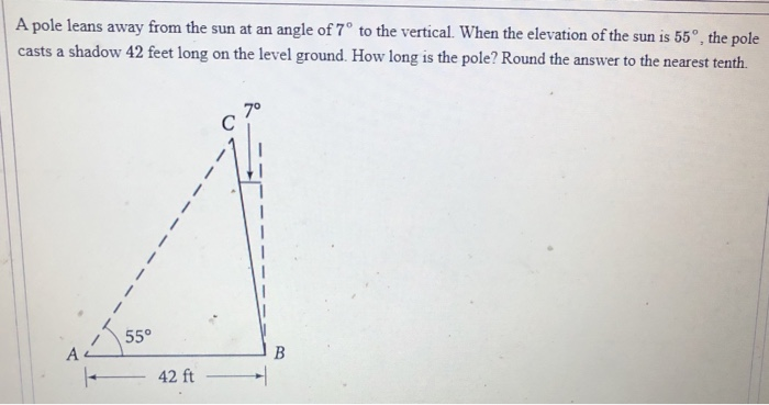 Solved A pole leans away from the sun at an angle of 7° to | Chegg.com