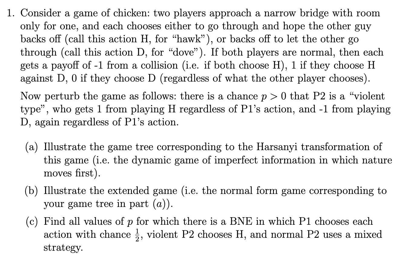 Solved Consider a game of chicken: two players approach a | Chegg.com