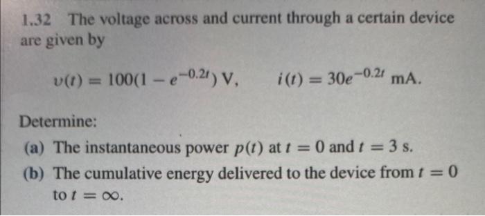 Solved 1.32 The voltage across and current through a certain | Chegg.com