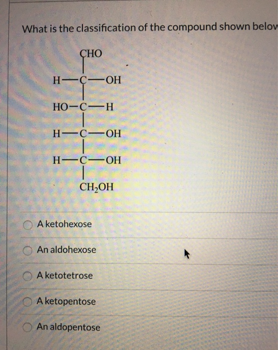 Solved What is the classification of the compound shown