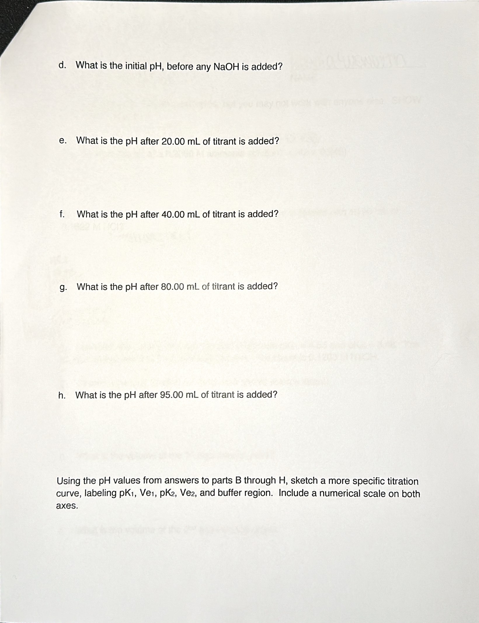 d. ﻿What is the initial pH , ﻿before any NaOH is