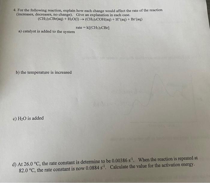 Solved 4. For the following reaction, explain how each | Chegg.com