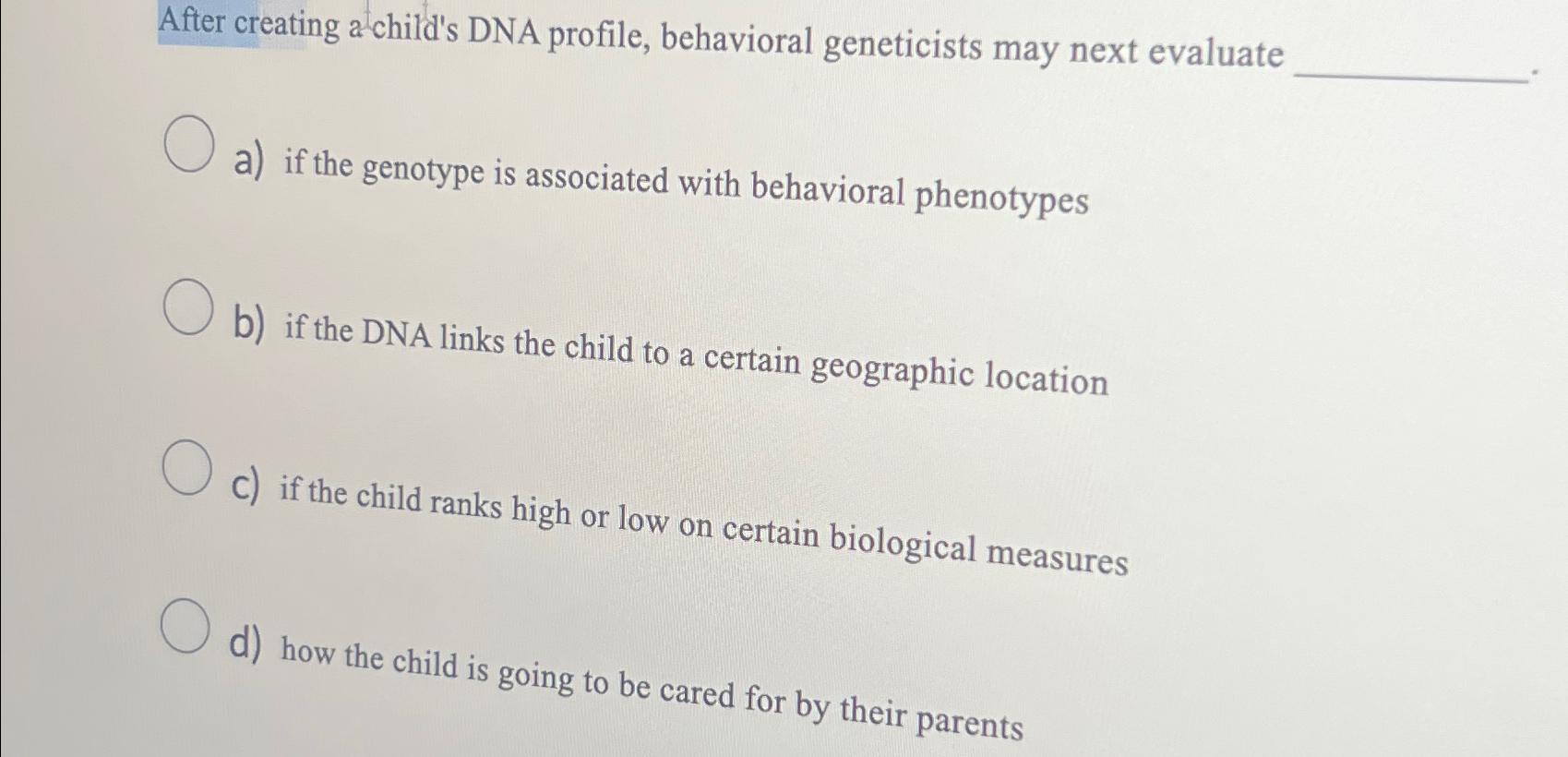 Solved After creating a child's DNA profile, behavioral | Chegg.com