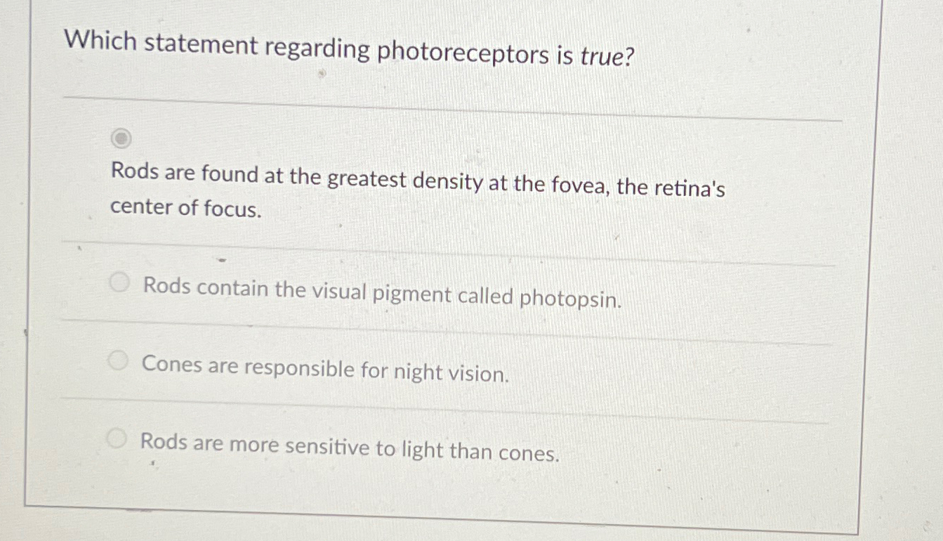 Solved Which statement regarding photoreceptors is | Chegg.com